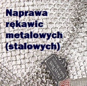 Naprawa rękawic metalowych (stalowych)